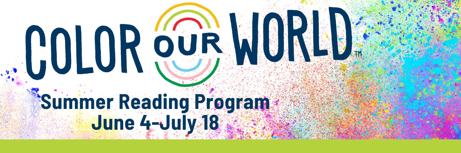 Color Our World Summer Reading Program June 4 - July 18