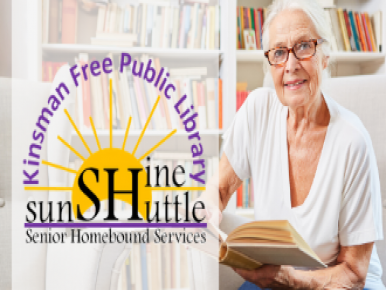 Senior citizen woman reading a book and smiling with text "Kinsman Free Publc Library's Sunshine Shuttle"
